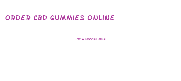 Order Cbd Gummies Online