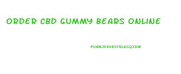 Order Cbd Gummy Bears Online
