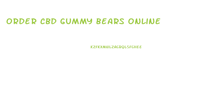 Order Cbd Gummy Bears Online