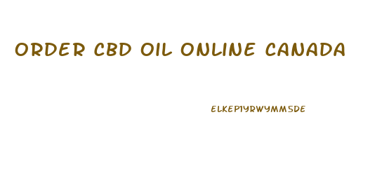 Order Cbd Oil Online Canada