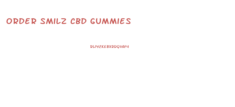 Order Smilz Cbd Gummies