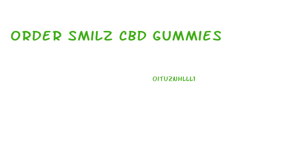 Order Smilz Cbd Gummies