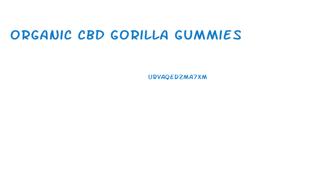 Organic Cbd Gorilla Gummies