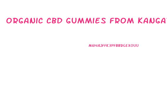Organic Cbd Gummies From Kangaroo