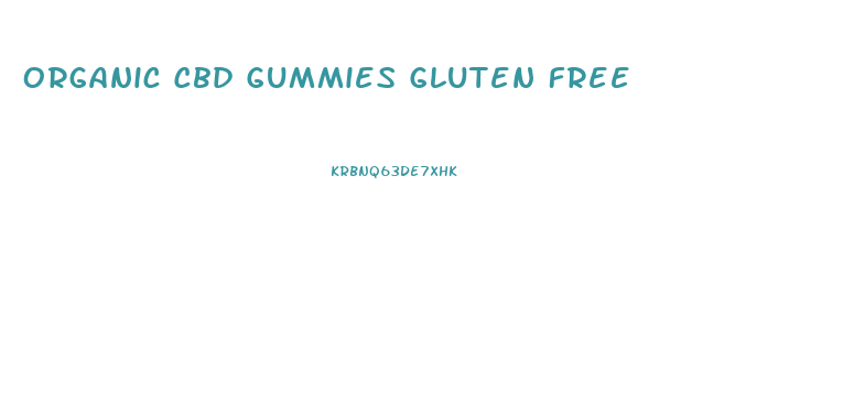 Organic Cbd Gummies Gluten Free