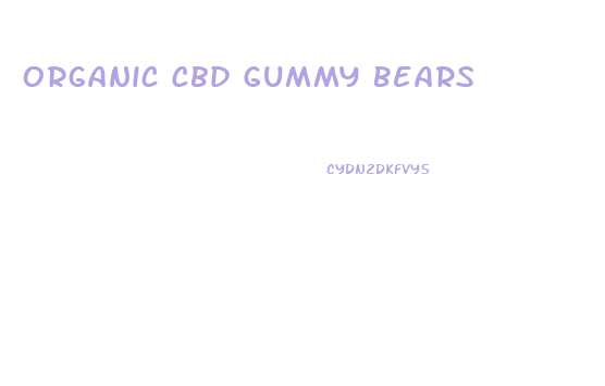 Organic Cbd Gummy Bears
