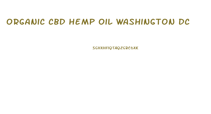 Organic Cbd Hemp Oil Washington Dc