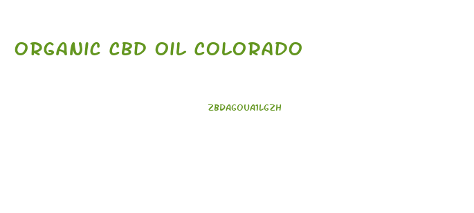 Organic Cbd Oil Colorado