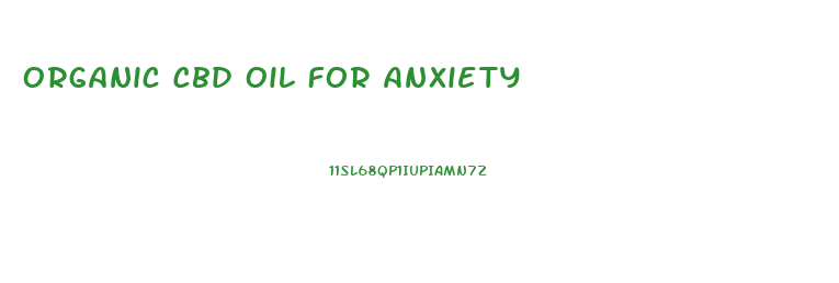 Organic Cbd Oil For Anxiety