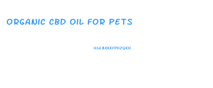 Organic Cbd Oil For Pets