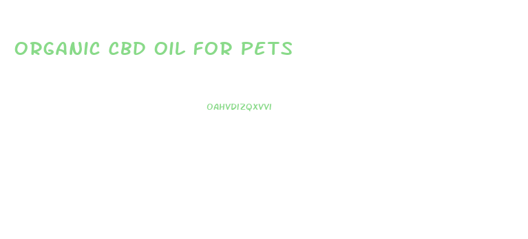 Organic Cbd Oil For Pets