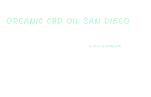 Organic Cbd Oil San Diego