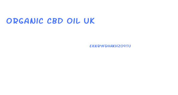 Organic Cbd Oil Uk