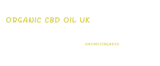 Organic Cbd Oil Uk