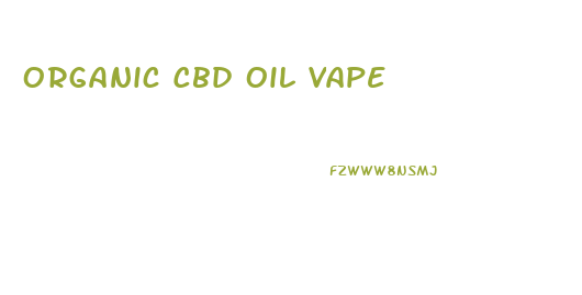 Organic Cbd Oil Vape