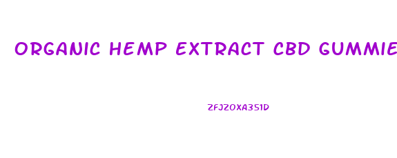Organic Hemp Extract Cbd Gummies