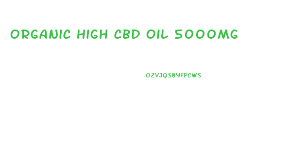 Organic High Cbd Oil 5000mg