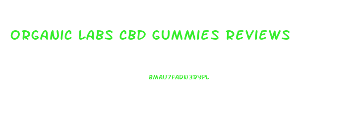 Organic Labs Cbd Gummies Reviews