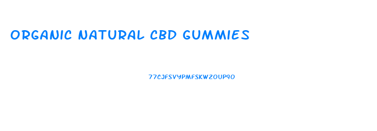 Organic Natural Cbd Gummies