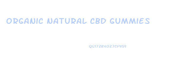 Organic Natural Cbd Gummies