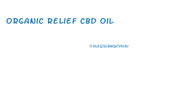 Organic Relief Cbd Oil