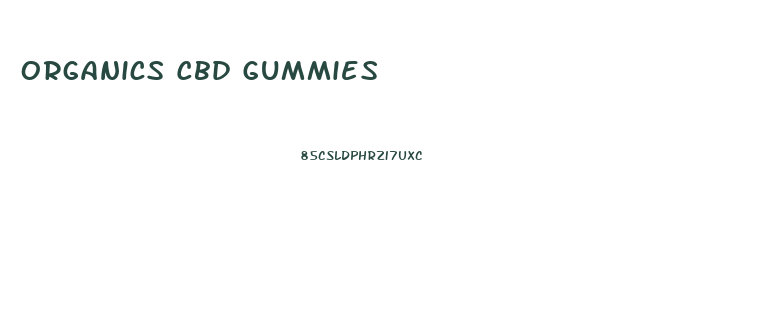 Organics Cbd Gummies