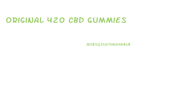 Original 420 Cbd Gummies