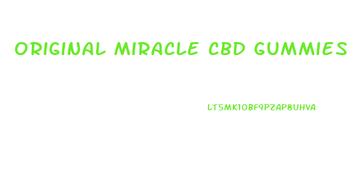 Original Miracle Cbd Gummies