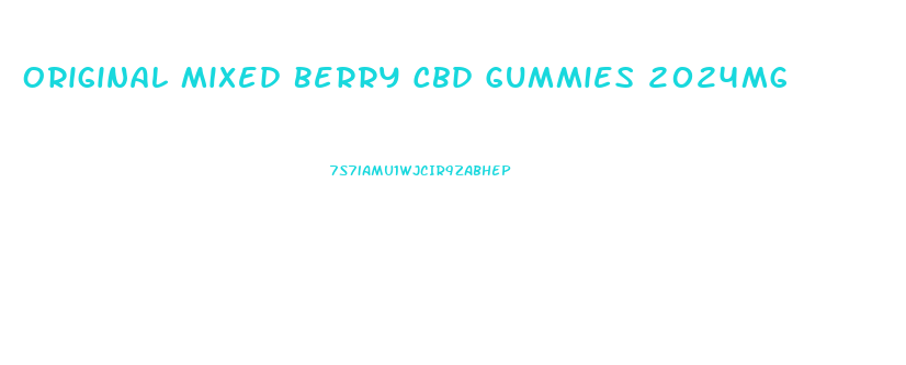 Original Mixed Berry Cbd Gummies 2024mg