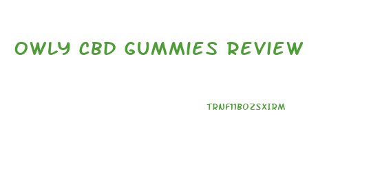 Owly Cbd Gummies Review