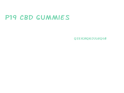 P19 Cbd Gummies