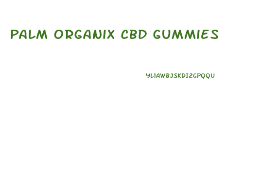 Palm Organix Cbd Gummies