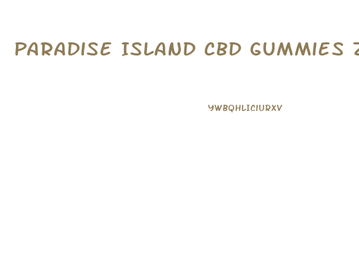 Paradise Island Cbd Gummies Zebra