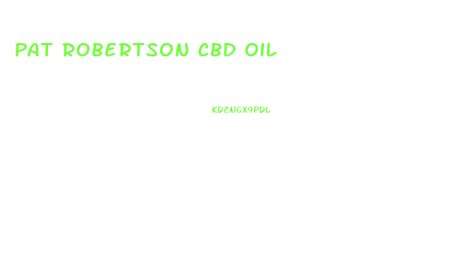 Pat Robertson Cbd Oil