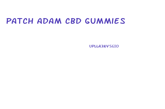 Patch Adam Cbd Gummies