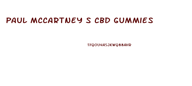 Paul Mccartney S Cbd Gummies