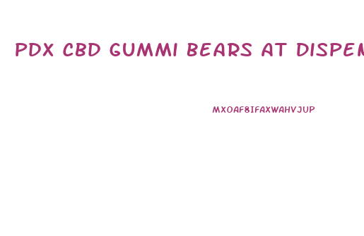 Pdx Cbd Gummi Bears At Dispensary