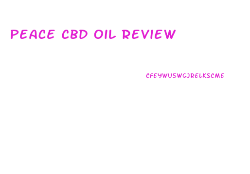 Peace Cbd Oil Review