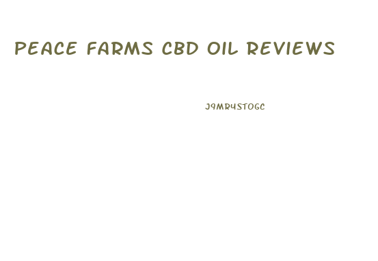 Peace Farms Cbd Oil Reviews