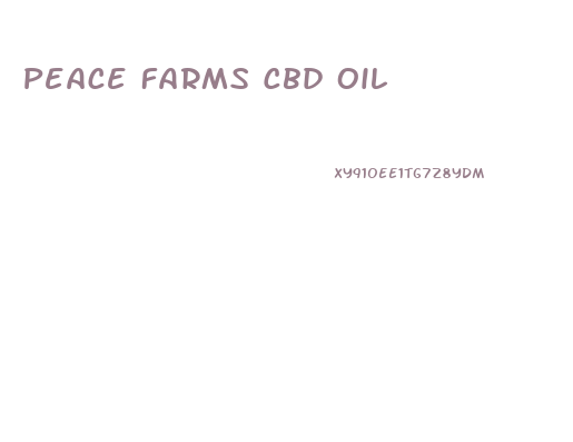 Peace Farms Cbd Oil