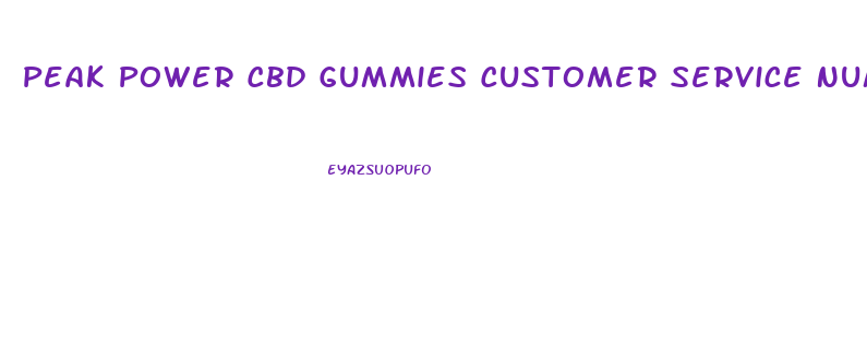 Peak Power Cbd Gummies Customer Service Number