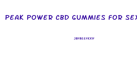 Peak Power Cbd Gummies For Sex