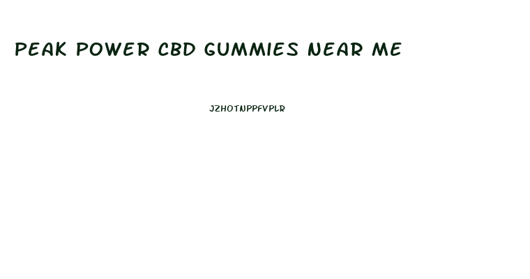 Peak Power Cbd Gummies Near Me