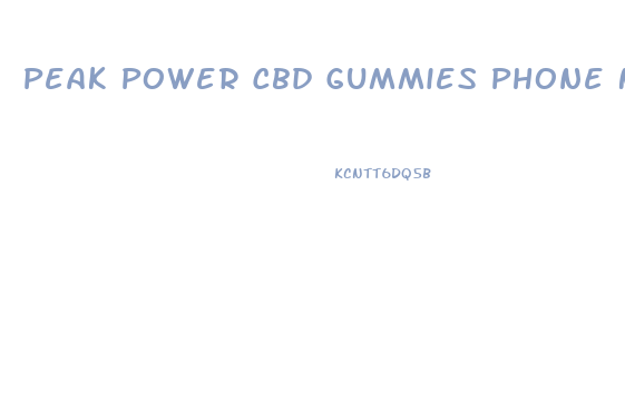 Peak Power Cbd Gummies Phone Number Customer Service