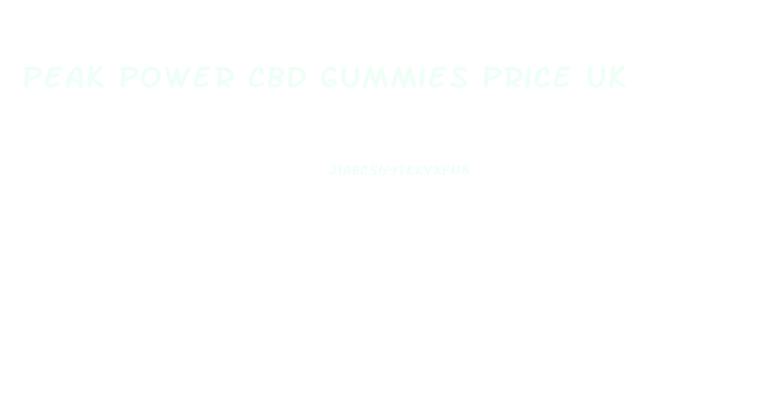 Peak Power Cbd Gummies Price Uk