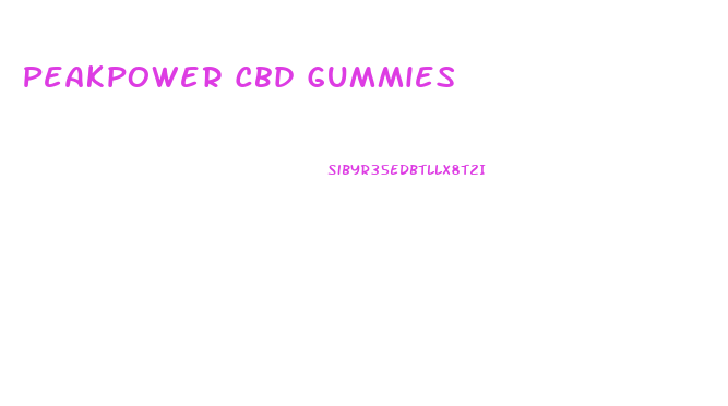 Peakpower Cbd Gummies