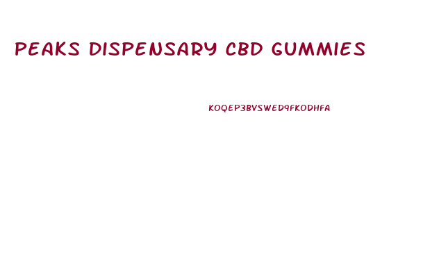 Peaks Dispensary Cbd Gummies