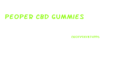 Peoper Cbd Gummies