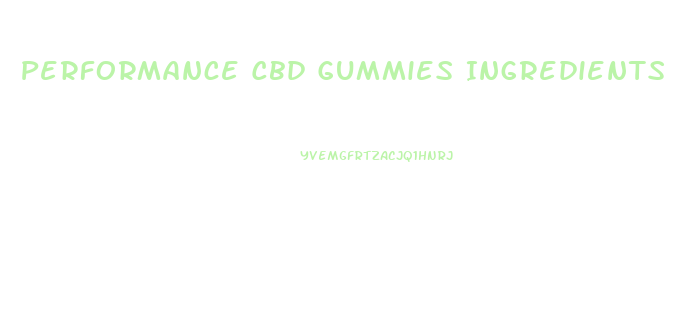 Performance Cbd Gummies Ingredients