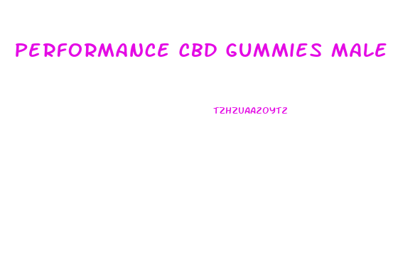 Performance Cbd Gummies Male Enhancement